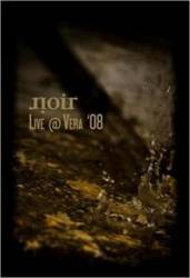 Noir (NL) : Live at Vera '08